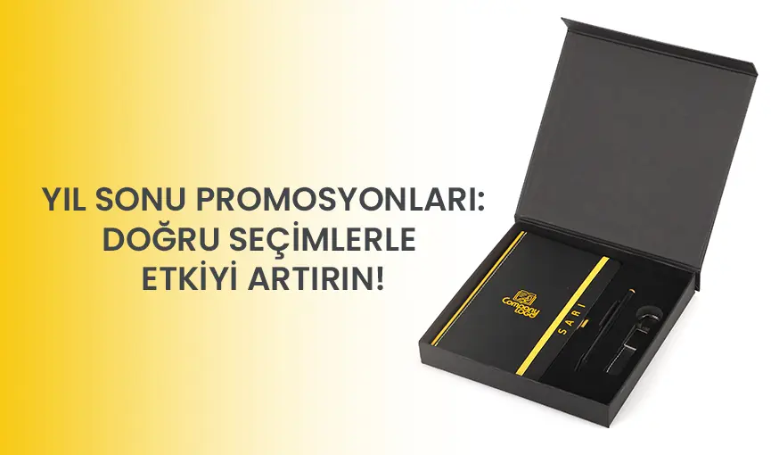 Yıl Sonu Promosyonları: Doğru Seçimlerle Etkiyi Artırın!